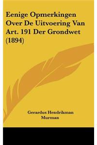 Eenige Opmerkingen Over de Uitvoering Van Art. 191 Der Grondwet (1894)
