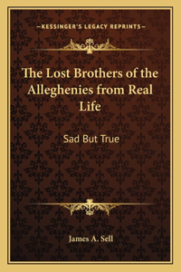 The Lost Brothers of the Alleghenies from Real Life