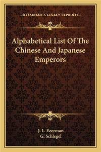 Alphabetical List Of The Chinese And Japanese Emperors