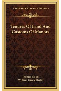 Tenures Of Land And Customs Of Manors
