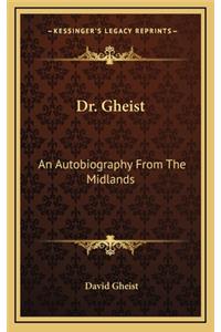 Dr. Gheist