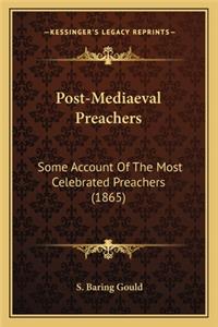 Post-Mediaeval Preachers