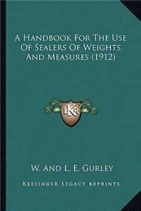 Handbook for the Use of Sealers of Weights and Measures (1912)