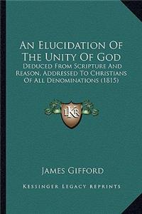 Elucidation of the Unity of God