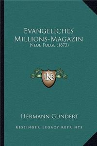Evangeliches Millions-Magazin
