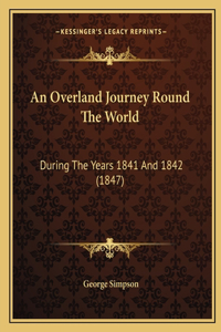 An Overland Journey Round The World