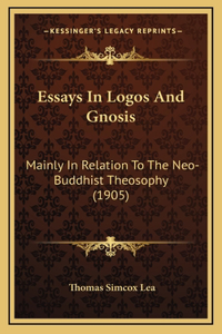 Essays in Logos and Gnosis