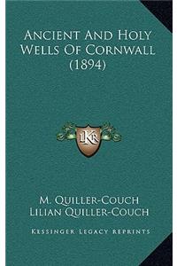 Ancient And Holy Wells Of Cornwall (1894)