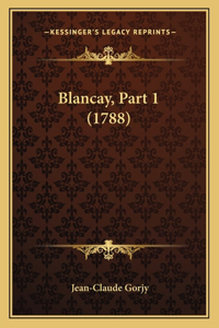 Blancay, Part 1 (1788)