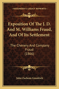 Exposition Of The J. D. And M. Williams Fraud, And Of Its Settlement