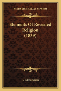 Elements Of Revealed Religion (1839)