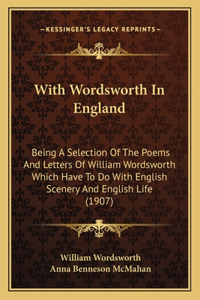 With Wordsworth In England