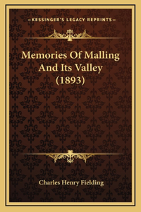 Memories Of Malling And Its Valley (1893)