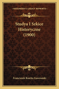 Studya I Szkice Historyczne (1900)