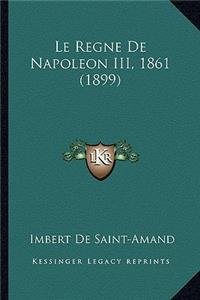 Regne De Napoleon III, 1861 (1899)