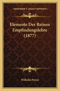 Elemente Der Reinen Empfindungslehre (1877)