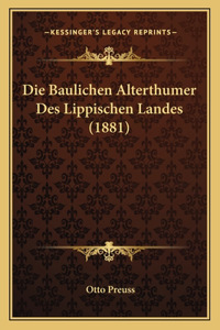 Baulichen Alterthumer Des Lippischen Landes (1881)