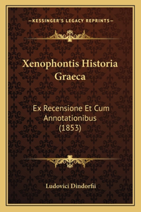 Xenophontis Historia Graeca