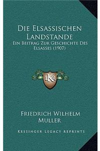 Die Elsassischen Landstande