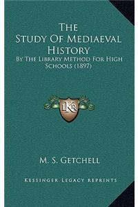 The Study Of Mediaeval History