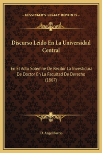 Discurso Leido En La Universidad Central