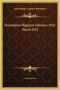 Theosophist Magazine February 1912-March 1912