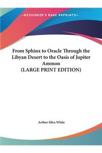 From Sphinx to Oracle Through the Libyan Desert to the Oasis of Jupiter Ammon
