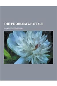 The Problem of Style