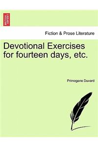 Devotional Exercises for Fourteen Days, Etc.
