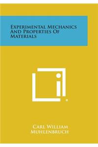 Experimental Mechanics and Properties of Materials