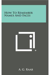 How to Remember Names and Faces