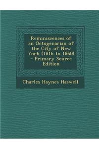 Reminiscences of an Octogenarian of the City of New York (1816 to 1860)
