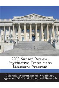 2008 Sunset Review, Psychiatric Technicians Licensure Program