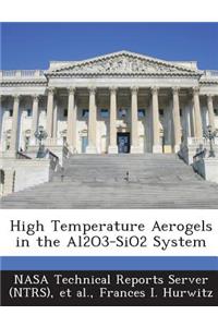 High Temperature Aerogels in the Al2o3-Sio2 System