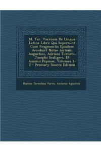 M. Ter. Varronis de Lingua Latina Libri