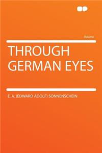 Through German Eyes