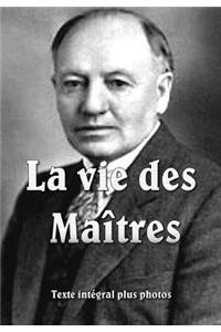 Vie des Maîtres