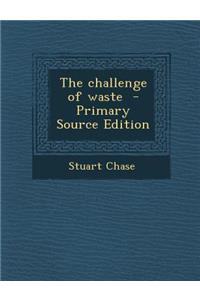 The Challenge of Waste - Primary Source Edition