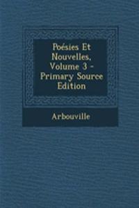 Poesies Et Nouvelles, Volume 3 - Primary Source Edition