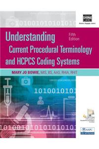 Understanding Current Procedural Terminology and HCPCS Coding Systems, Spiral bound Version