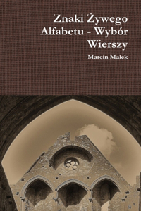 Znaki &#379;ywego Alfabetu - Wybór Wierszy