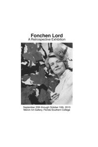 Fonchen Lord: A Retrospective Exhibition