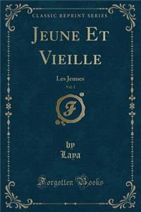 Jeune Et Vieille, Vol. 1