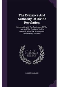 The Evidence And Authority Of Divine Revelation