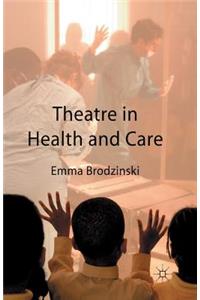 Theatre in Health and Care