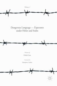 Dangerous Language -- Esperanto Under Hitler and Stalin