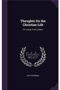 Thoughts On the Christian Life