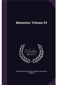 Memoires, Volume 23
