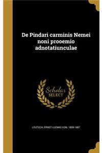 De Pindari carminis Nemei noni prooemio adnotatiunculae