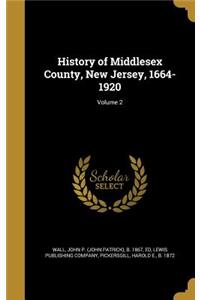 History of Middlesex County, New Jersey, 1664-1920; Volume 2